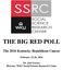 THE BIG RED POLL The 2016 Kentucky Republican Caucus February 22-26, 2016 Dr. Joel Turner Director, WKU Social Science Research Center