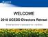 2018 UCEDD Directors Retreat. No winter lasts forever; no spring skips its turn. Hal Borland