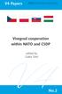 V4 Papers. No.2. Visegrad cooperation within NATO and CSDP. edited by Csaba Törő PISM