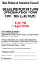 DEADLINE FOR RETURN OF NOMINATION FORM FOR THIS ELECTION: 4.00 PM 3 April 2019