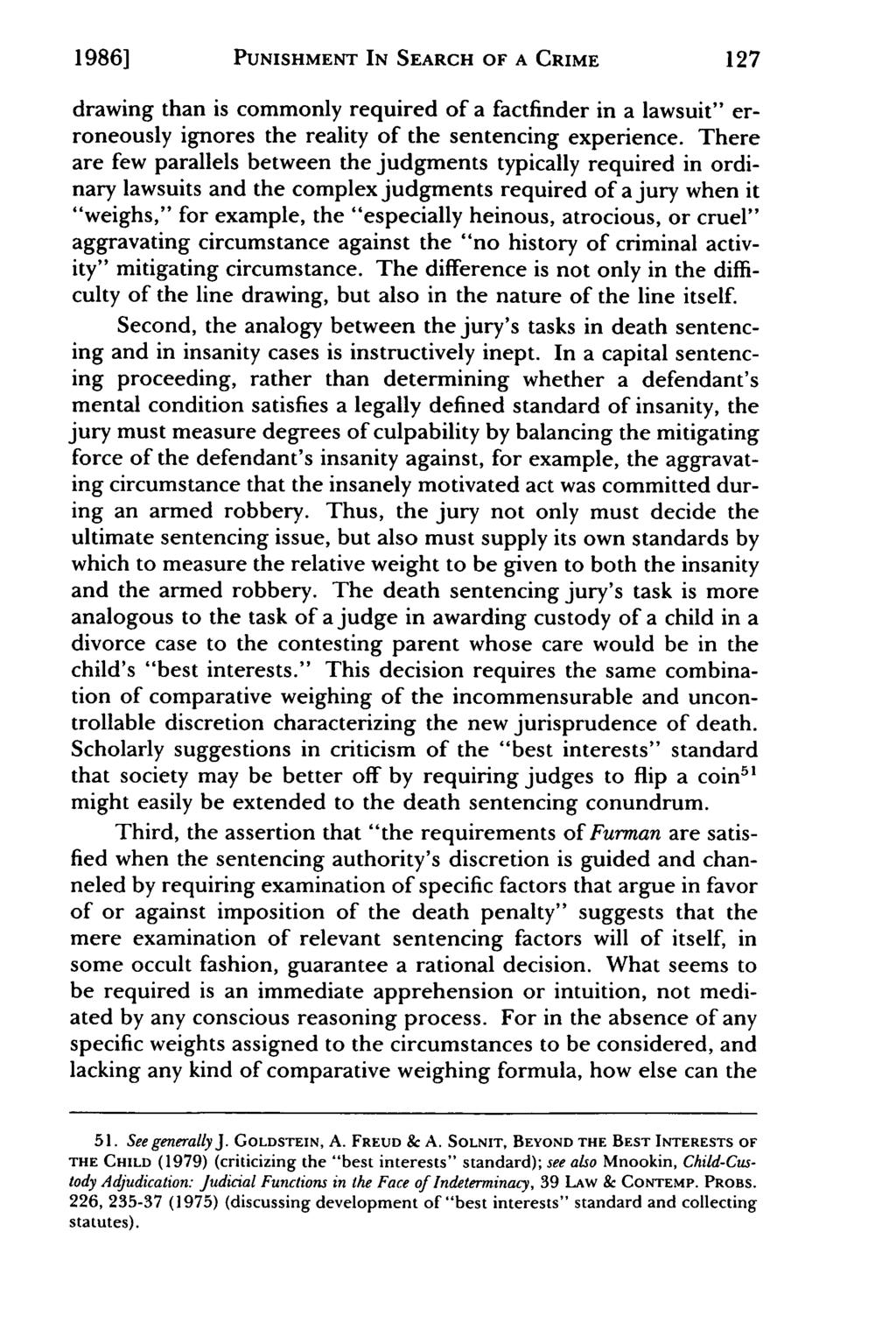 1986] PUNISHMENT IN SEARCH OF A CRIME drawing than is commonly required of a factfinder in a lawsuit" erroneously ignores the reality of the sentencing experience.