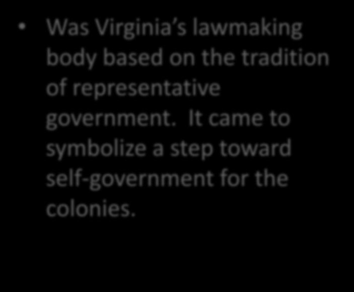 It established the right for American colonists to govern themselves.