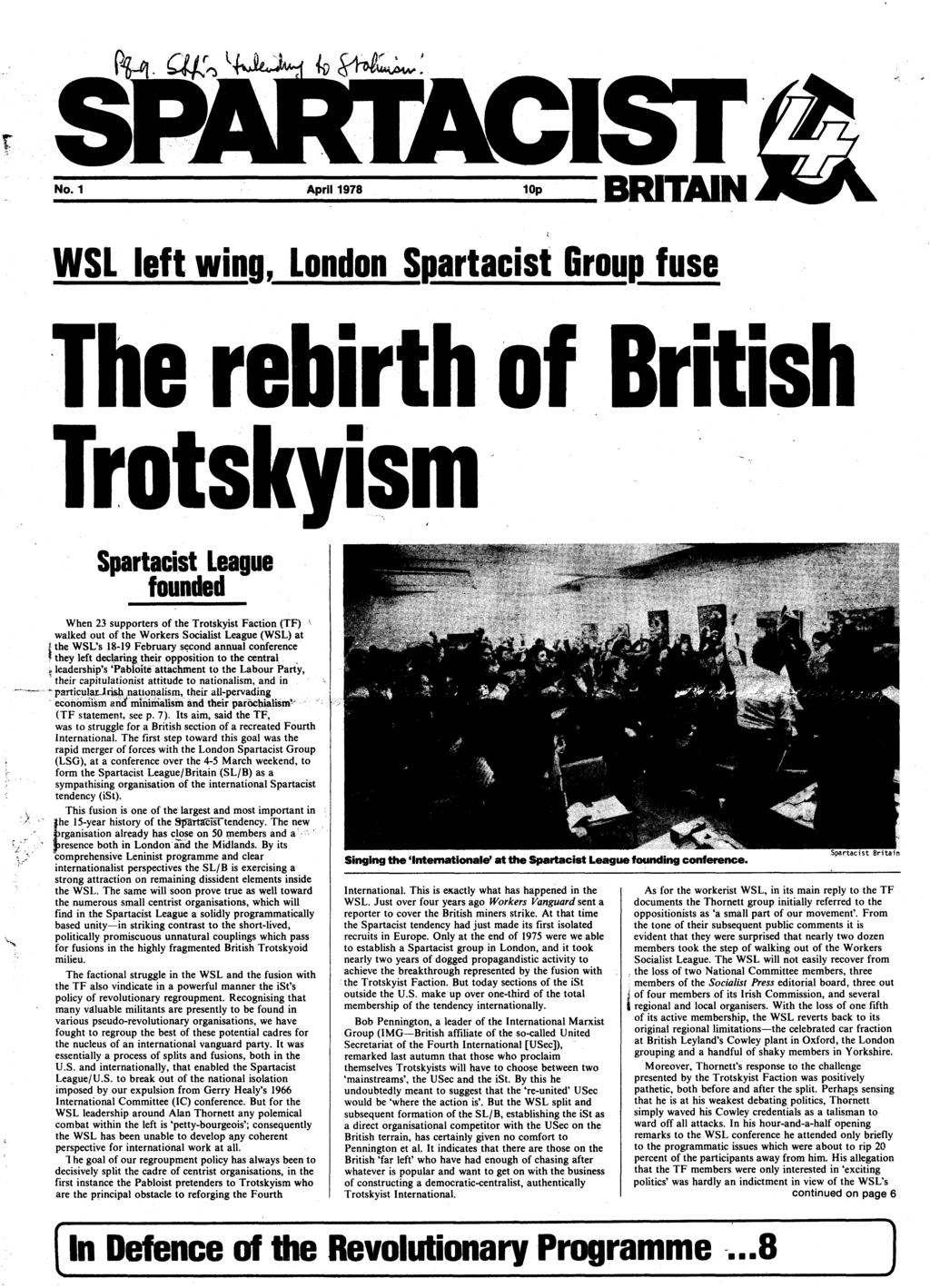 No.1 April 1978 10p BRITAIN WSL left wing, London S~artacist &rou~ fuse e re Ir ro s Spartacist League founded When 23 supporters of the Trotskyist Faction {TF} \ walked out of the Workers Socialist