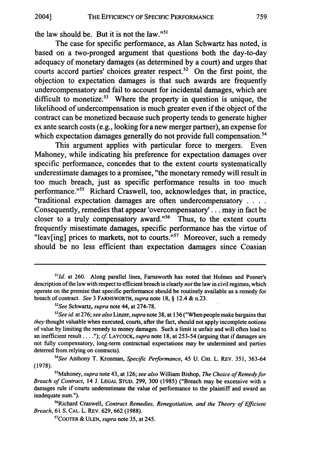 2004] THE EFFICIENCY OF SPECIFIC PERFORMANCE the law should be. But it is not the law.