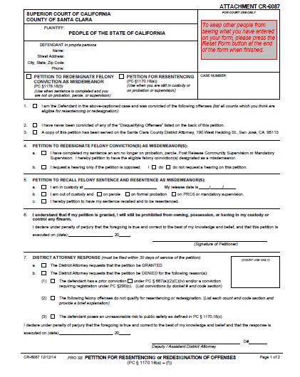 Procedure: Prop 47 in Santa Clara County Use form CR-6087 for previous felonies http://www.scscourt.org/forms_and _filing/forms/cr-6087.