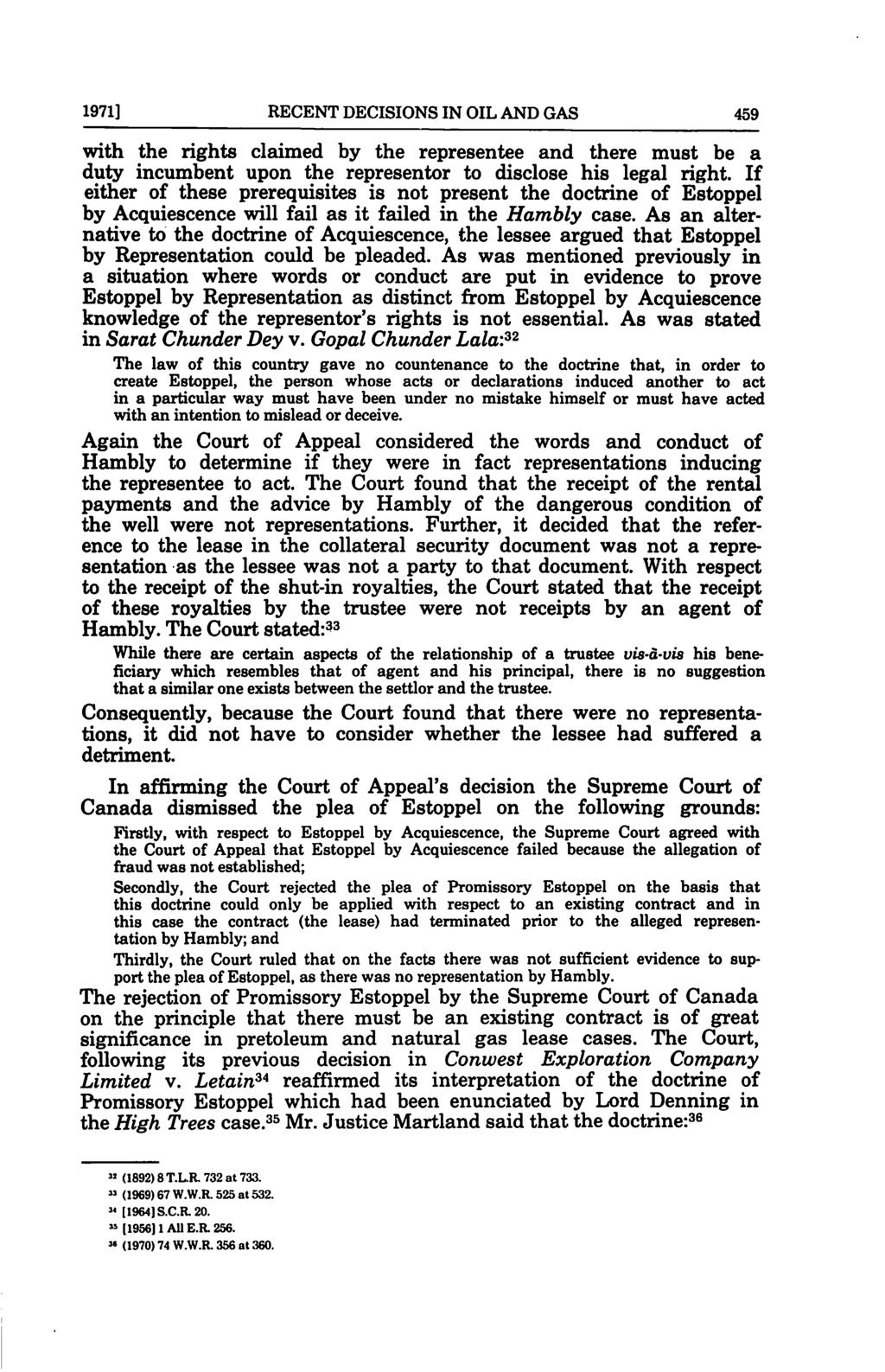 1971] RECENT DECISIONS IN OIL AND GAS 459 with the rights claimed by the representee and there must be a duty incumbent upon the representor to disclose his legal right.
