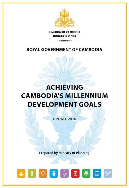 Monitoring and Dissemination Tools Cambodia MDG Progress report was