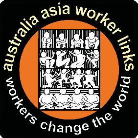 solidarity aawl workers change the world australia asia worker links - po