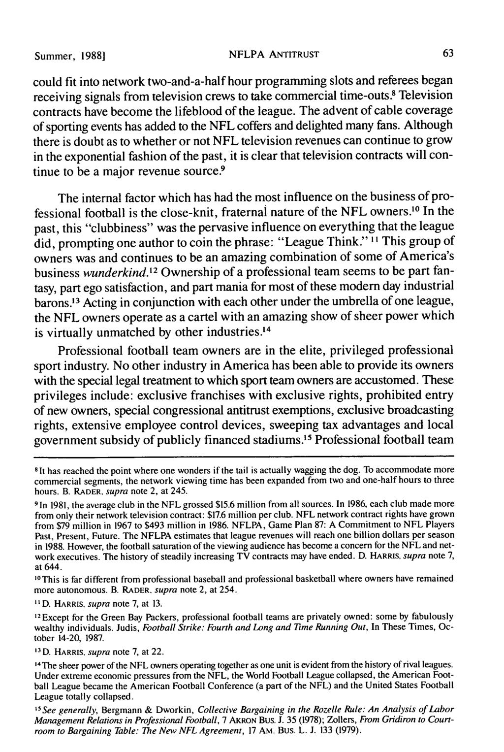 Summer, 1988] NFLPA ANTITRUST could fit into network two-and-a-half hour programming slots and referees began receiving signals from television crews to take commercial time-outs Television contracts