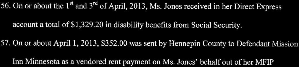 Jones acted to have her Direct Express debit card cancelled and have a new card issued to her, but this cancellation did not become effective for some days. 56.