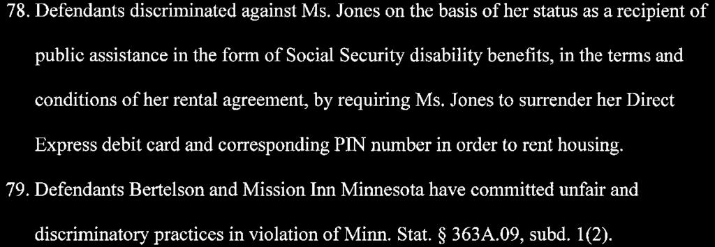 Defendants Bertelson and Mission Inn Minnesota have committed unfair and discriminatory practices in violation ofminn. Stat. 363A.09, subd. 1(2).