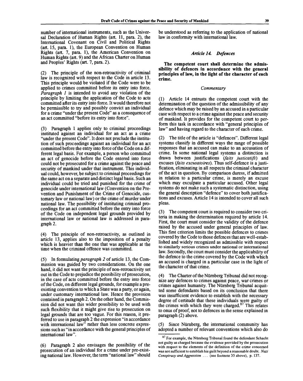 Draft Code of Crimes against the Peace and Security of Mankind 39 number of international instruments, such as the Universal Declaration of Human Rights (art. 11, para.