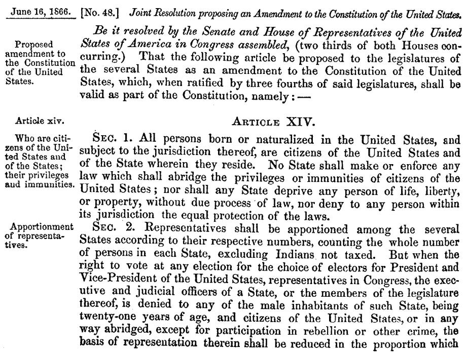 THE 14TH AMENDMENT APPROVED BY CONGRESS, JUNE 16, 1866 United States Statutes at Large, Volume 14 [1868; republished, 1962] Pages 358-359 (pages 390-191 in PDF) Answer the