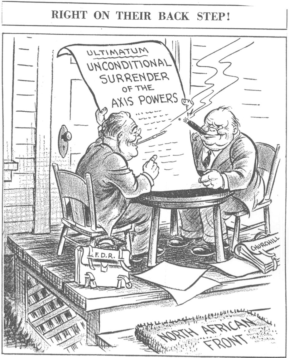 51. The cartoon depicts negotiations during World War II. Source: Franklin D. Roosevelt Library How did the ultimatum expressed in this 1943 cartoon affect World War II? A.