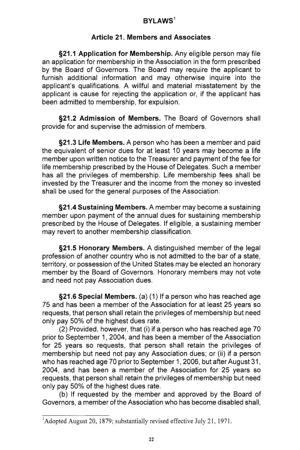 BYLAWS 1 Article 21. Members and Associates 21.1 Application for Membership.