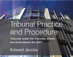 Sssssssssss Tribunal Practice and Procedure second edition By Edward Jacobs 'This is highly recommended reading for anyone preparing cases for or representing at any tribunal under the new integrated