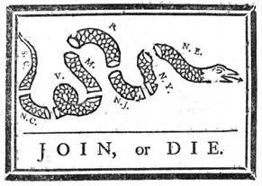 AMERICAN REVOLUTION (1763-1783) French and Indian War Ben Franklin published this political cartoon calling American colonists to join together to fight the French.