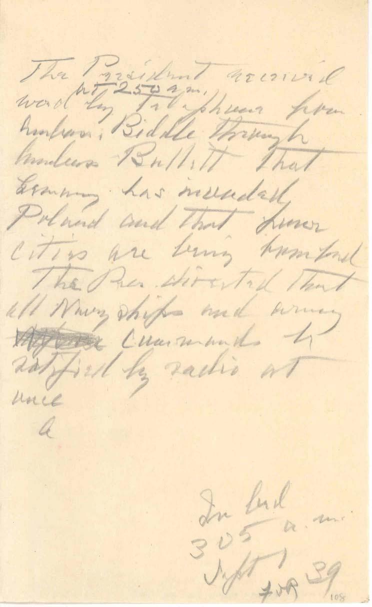 Bedside Note. In the early morning hours of September 1, 1939, President Roosevelt was awakened in his bedroom at the White House by a telephone call from his Ambassador in Paris, William C.