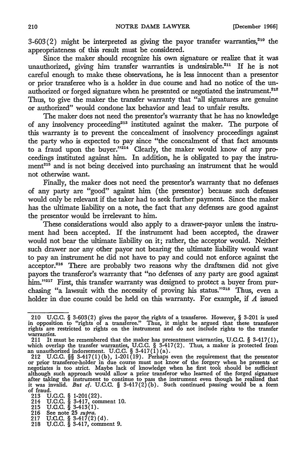 NOTRE DAME LAWYER [December 1966] 3-603 (2) might be interpreted as giving the payor transfer warranties,"' the appropriateness of this result must be considered.