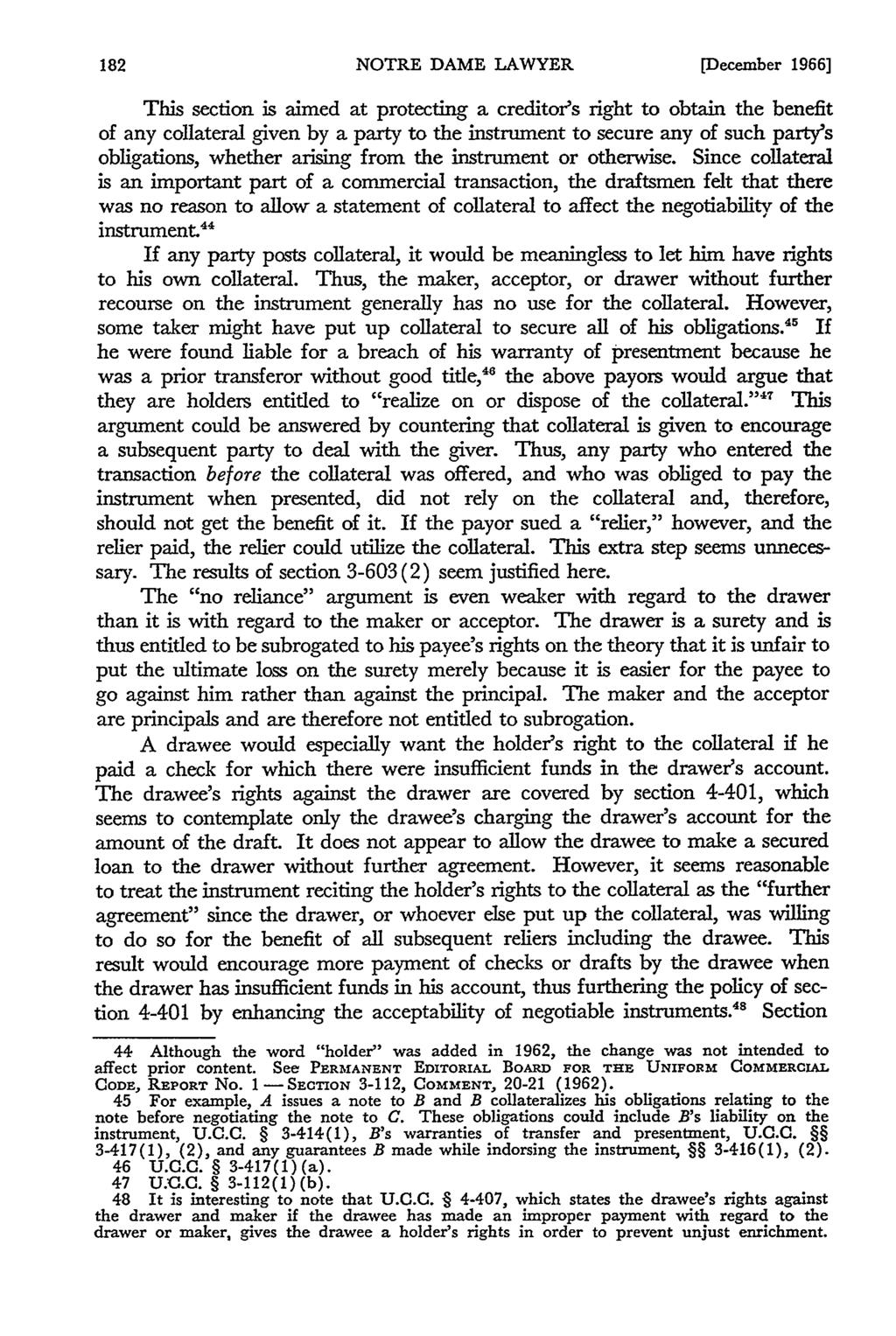 NOTRE DAME LAWYER [December 1966] This section is aimed at protecting a creditor's right to obtain the benefit of any collateral given by a party to the instrument to secure any of such party's