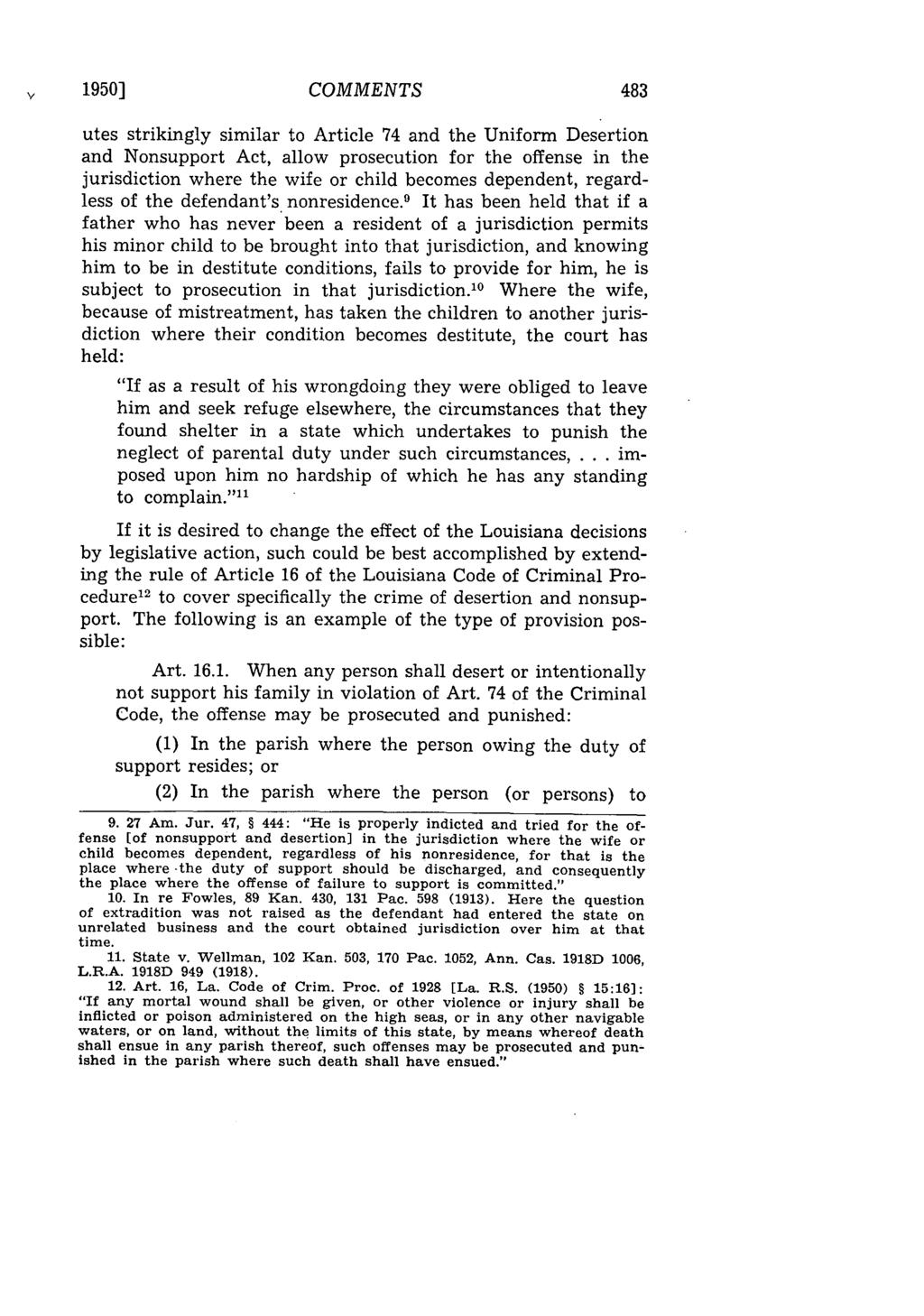 1/ 1950] COMMENTS utes strikingly similar to Article 74 and the Uniform Desertion and Nonsupport Act, allow prosecution for the offense in the jurisdiction where the wife or child becomes dependent,