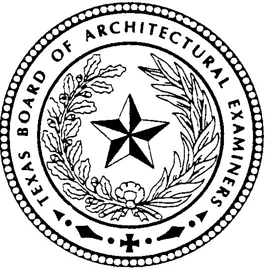 TEXAS BOARD OF ARCHITECTURAL EXAMINERS 333 GUADALUPE, SUITE 2-350 AUSTIN, TX 78701-3942 (512) 305-9000 Rules and Regulations of the Board Regulating the Practice of Architecture For clarification and