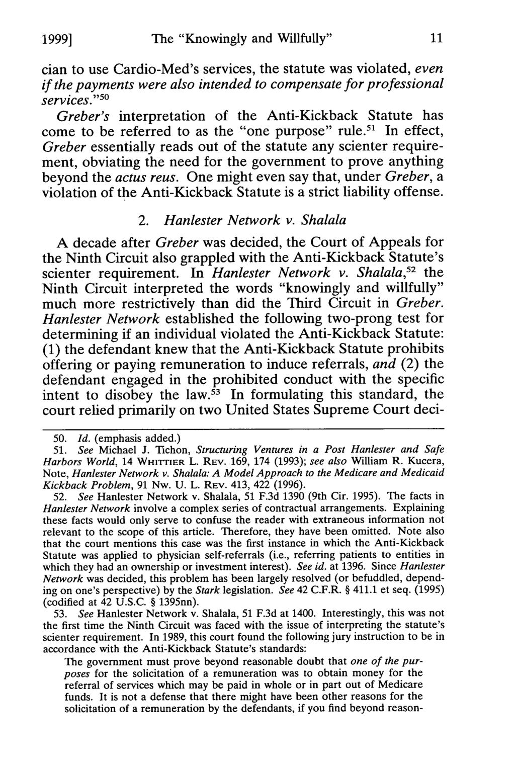1999] Blair: The "Knowingly and Willfully" Continuum of the Anti-Kickback Stat The "Knowingly and Willfully" cian to use Cardio-Med's services, the statute was violated, even if the payments were