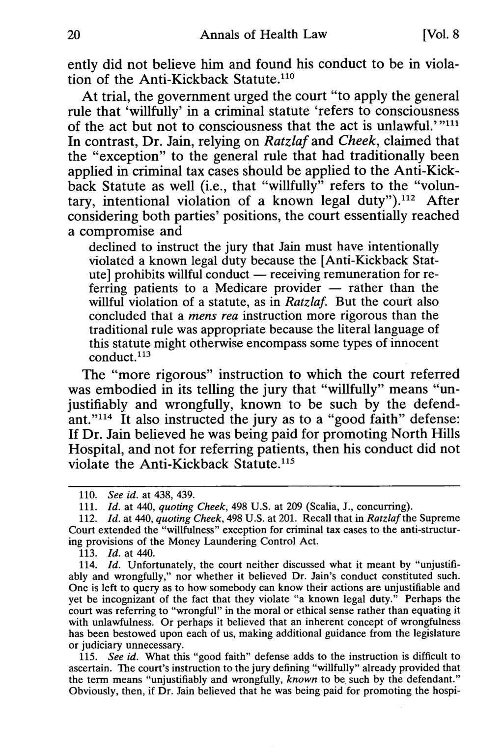 Annals of Health Law, Vol. 8 [1999], Iss. 1, Art. 2 Annals of Health Law [Vol. 8 ently did not believe him and found his conduct to be in violation of the Anti-Kickback Statute.