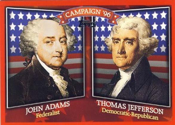 VI. Election of 1796 A. Adams vs.