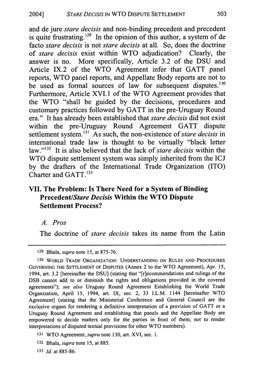 2004] STARE DECISIS IN WTO DISPUTE SETTLEMENT and de jure stare decisis and non-binding precedent and precedent is quite frustrating.