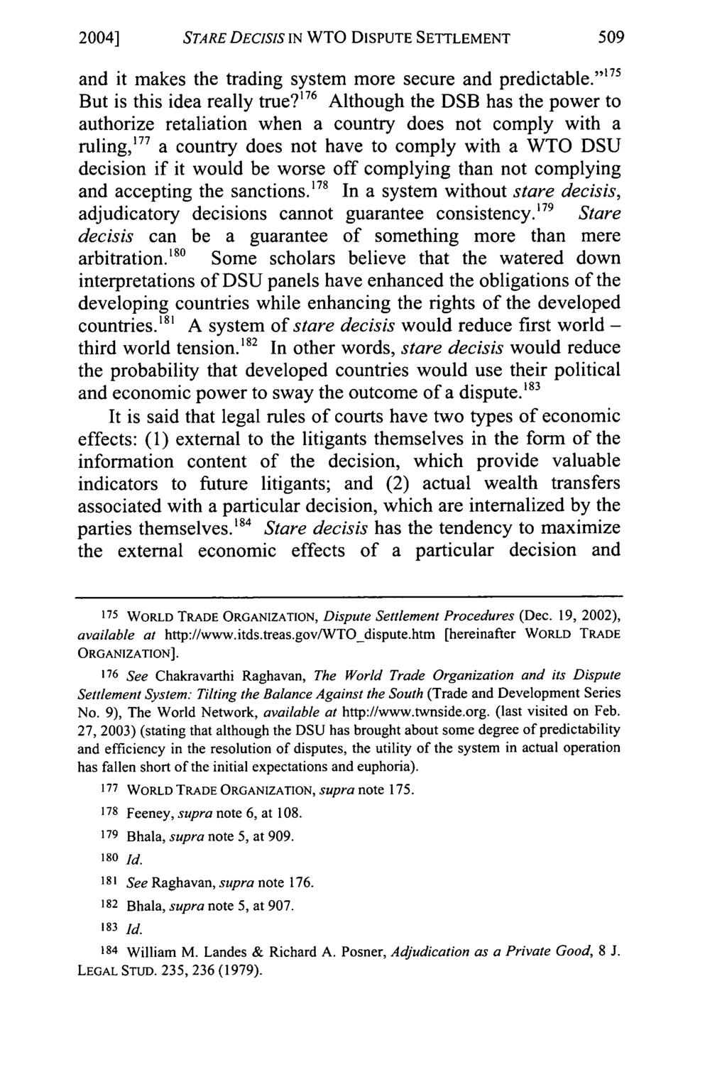2004] STARE DECiSIS IN WTO DISPUTE SETTLEMENT and it makes the trading system more secure and predictable."' ' 75 But is this idea really true?