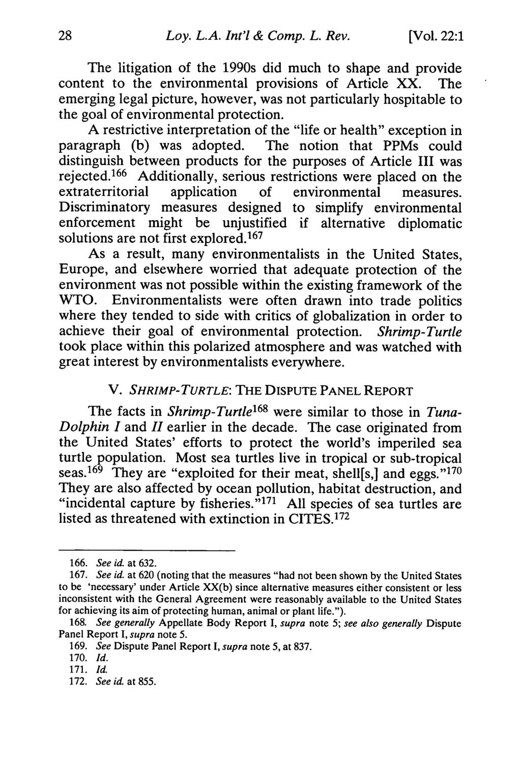 Loy. L.A. Int'l & Comp. L. Rev. [Vol. 22:1 The litigation of the 1990s did much to shape and provide content to the environmental provisions of Article XX.