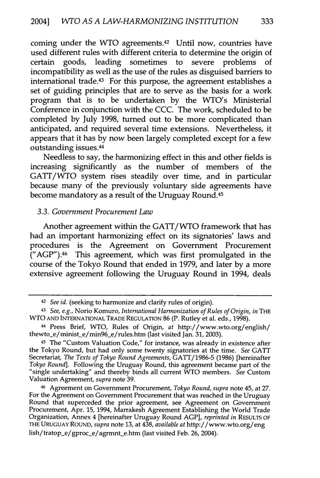 2004] WTO AS A LAW-HARMONIZING INSTITUTION 333 coming under the WTO agreements.
