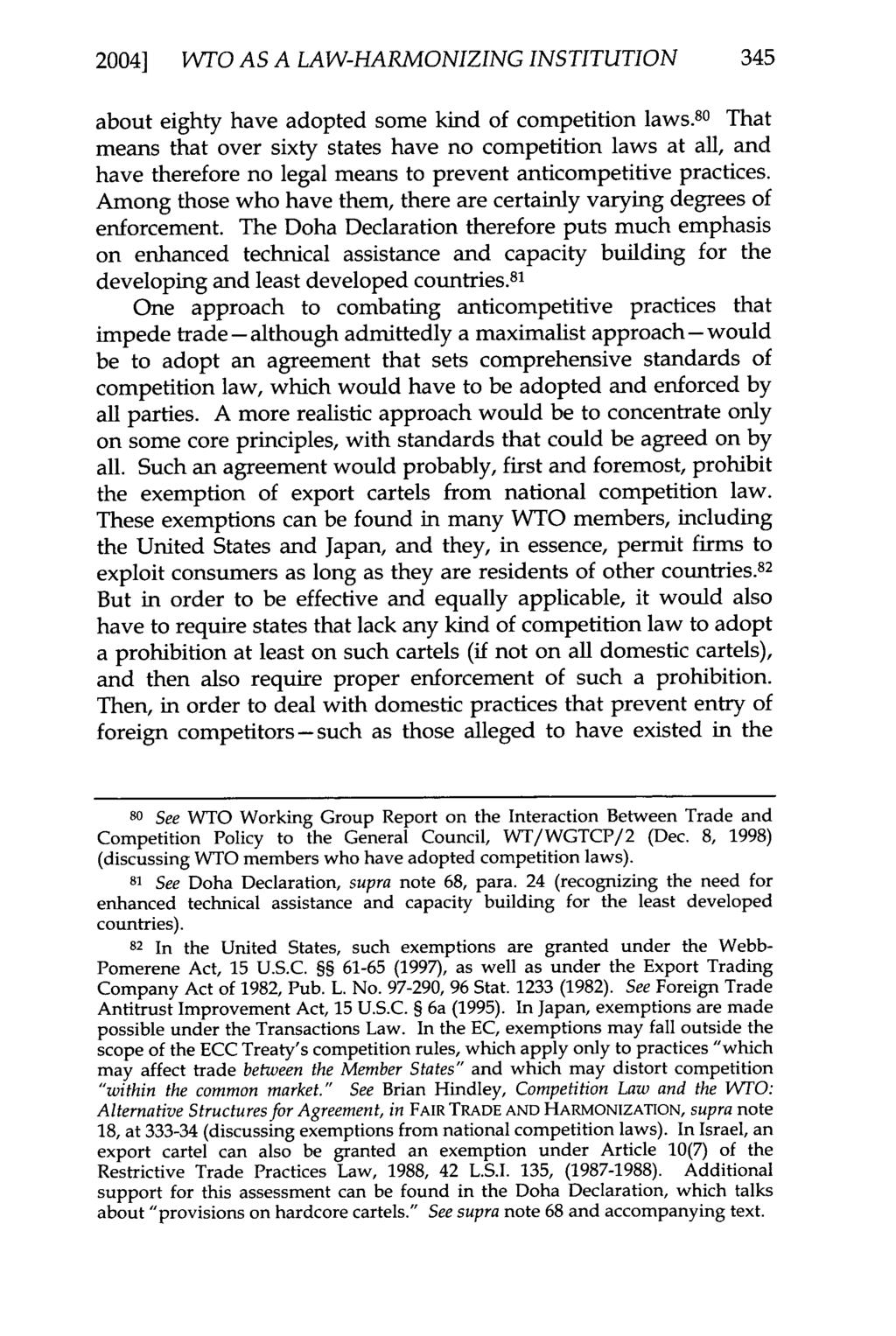 2004] WTO AS A LAW-HARMONIZING INSTITUTION 345 about eighty have adopted some kind of competition laws.