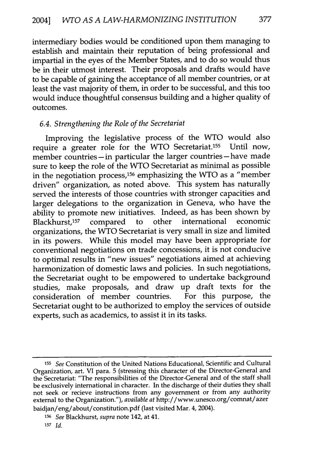 2004] IA/TO AS A LAW-HARMONIZING INSTITUTION 377 intermediary bodies would be conditioned upon them managing to establish and maintain their reputation of being professional and impartial in the eyes