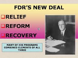16. New Deal (320-324) The name of President Roosevelt's program for getting the United States out of the Depression FDR pledged to do whatever was needed to