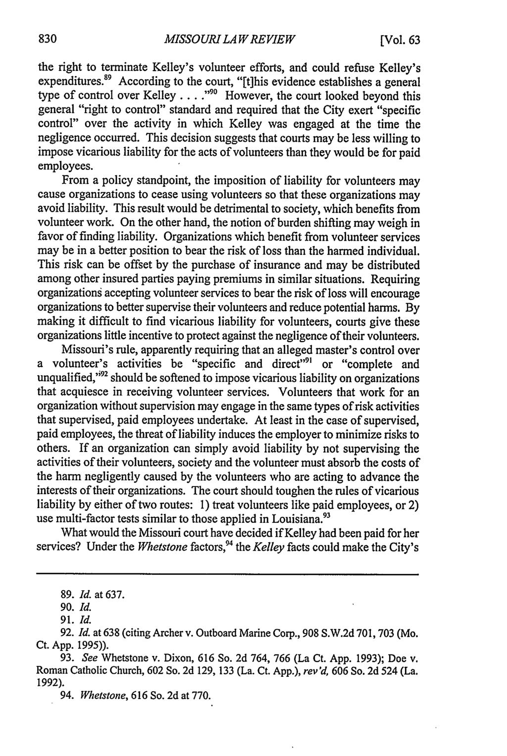 Missouri Law Review, Vol. 63, Iss. 3 [1998], Art. 7 MISSOURI LA WREVIEW [Vol. 63 the right to terminate Kelley's volunteer efforts, and could refuse Kelley's expenditures.