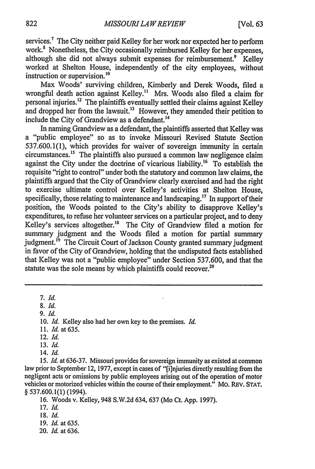 Missouri Law Review, Vol. 63, Iss. 3 [1998], Art. 7 MISSOURI LA WREVIEW [Vol. 63 services. 7 The City neither paid Kelley for her work nor expected her to perform work.