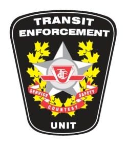 Appendix Toronto Transit Commission Transit Enforcement Unit Established May 23, 2014 Code of Conduct TTC TRANSIT ENFORCEMENT UNIT MISSION STATEMENT: The Transit Enforcement Unit is committed to