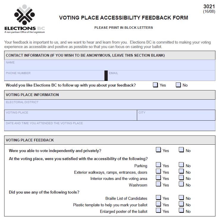 Canada - Elections British Columbia Have feedback forms at the polling station to ask people about their experience of voting so that they can make things better:
