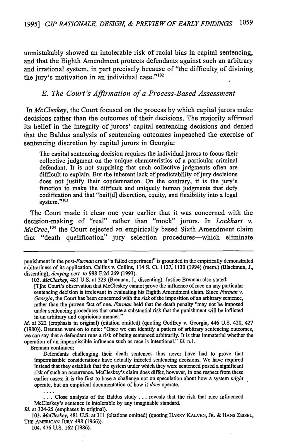 1995] CJP RATIONALE, DESIGN, & PREVIEW OF EARLY FINDINGS 1059 unmistakably showed an intolerable risk of racial bias in capital sentencing, and that the Eighth Amendment protects defendants against