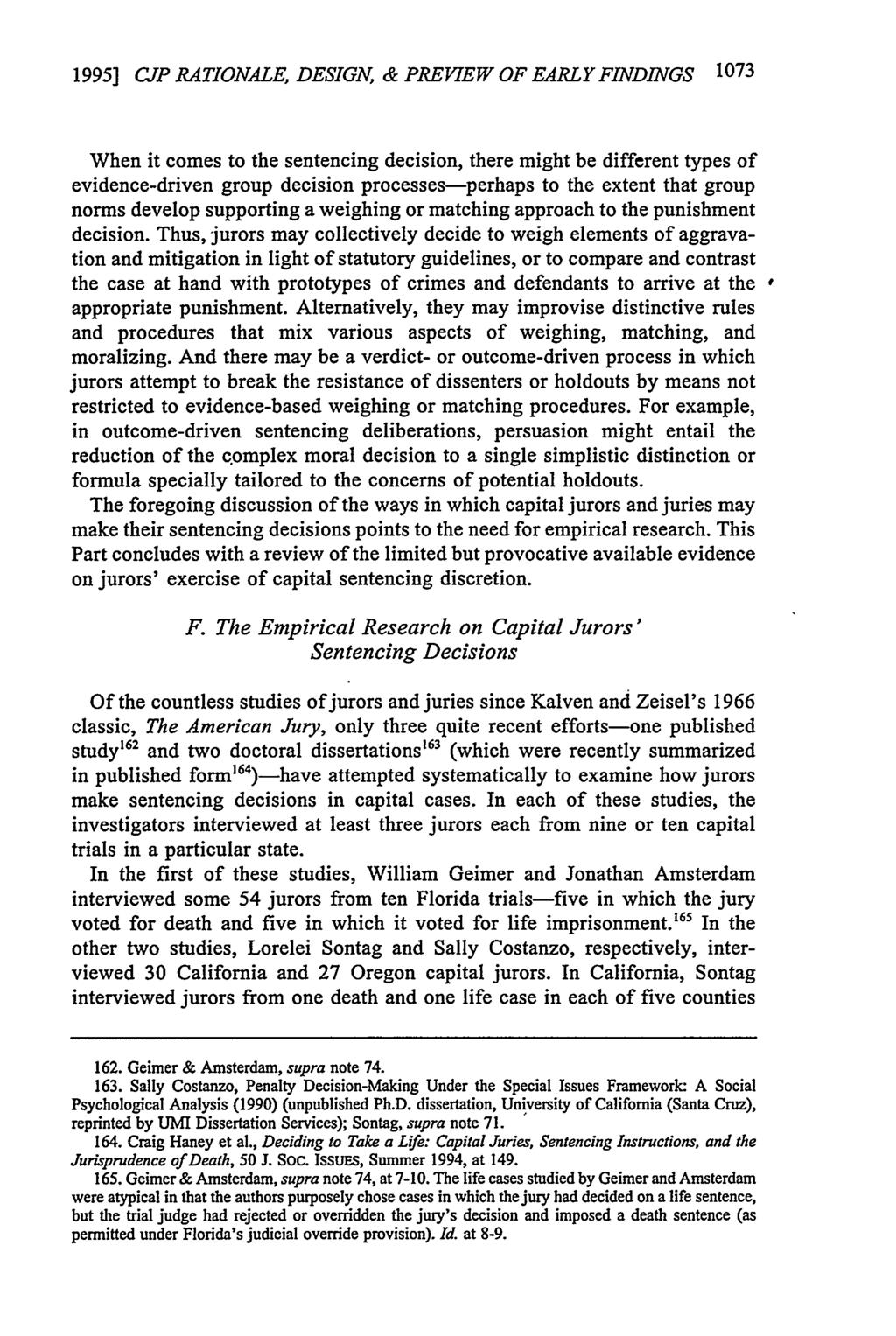 1995] CJP RATIONALE, DESIGN, & PREVIEW OF EARLY FINDINGS 1073 When it comes to the sentencing decision, there might be different types of evidence-driven group decision processes-perhaps to the