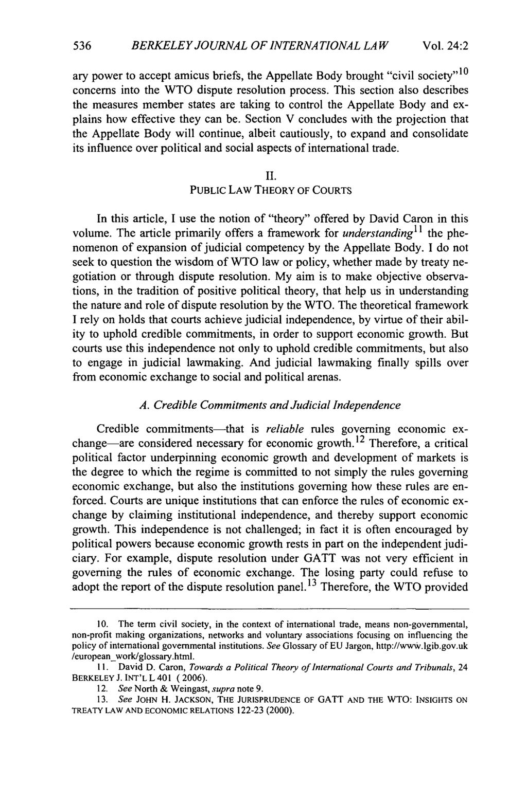 BERKELEY JOURNAL OF INTERNATIONAL LAW Vol. 24:2 ary power to accept amicus briefs, the Appellate Body brought "civil society" ' 10 concerns into the WTO dispute resolution process.