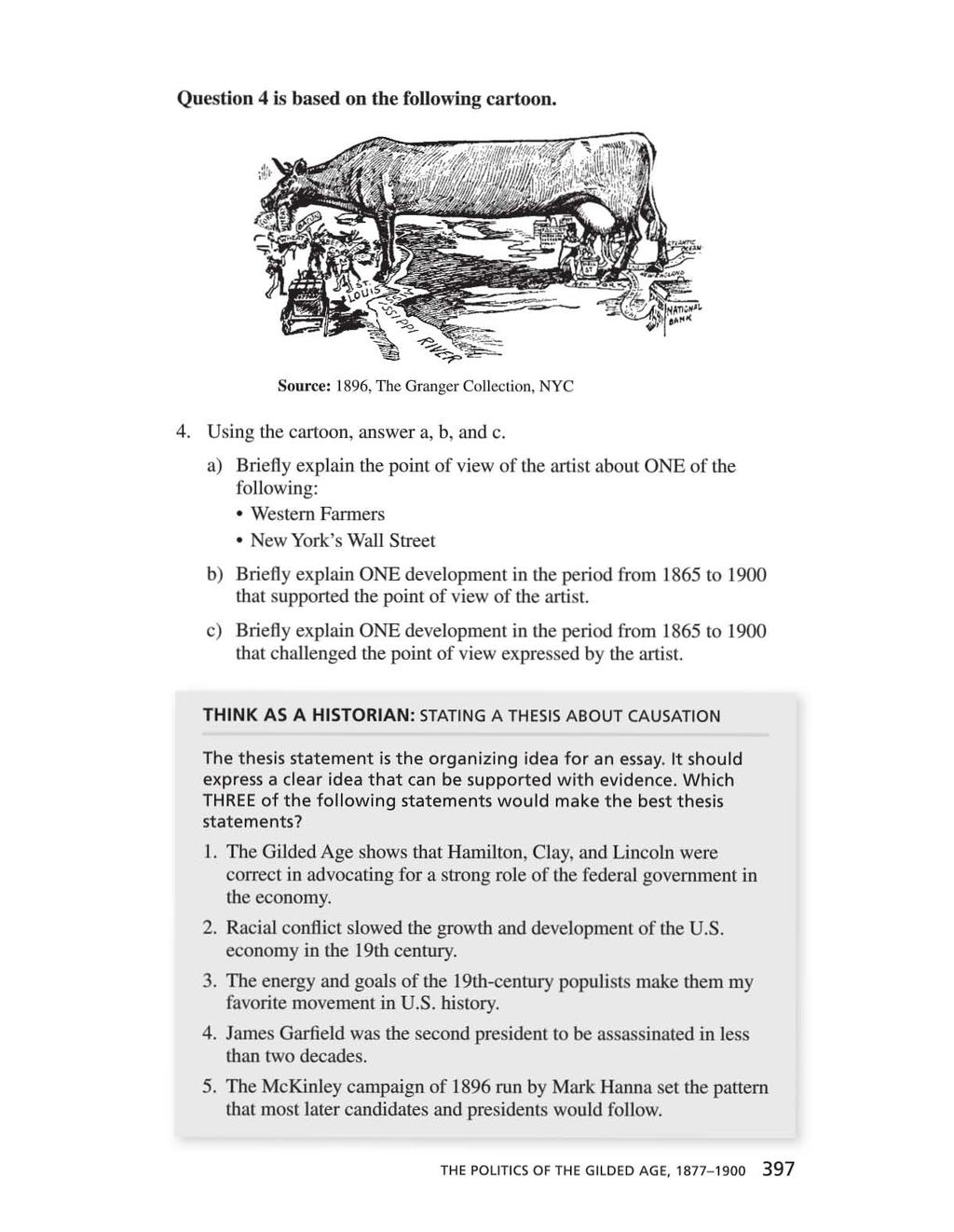 Question 4 is based on the following cartoon. Source: 1896, The Granger Collection, NYC 4. Using the cartoon, answer a, b, and c.