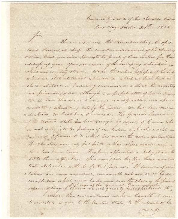 Document C Letter from Cherokee Chiefs to Alabama Governor Clement Clay The chiefs say, You are aware of the distressing situation in which out country stands.