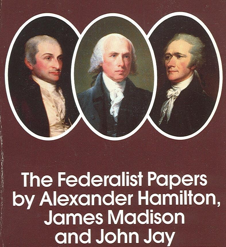 The Federalist Papers Written by James Madison, John Jay, and Alexander Hamilton A collection of 85 articles written to convince