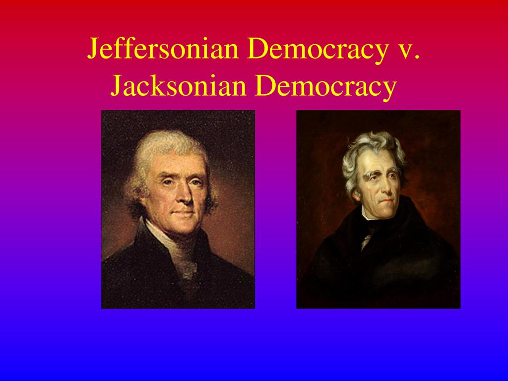 "The Jacksonian Democrats