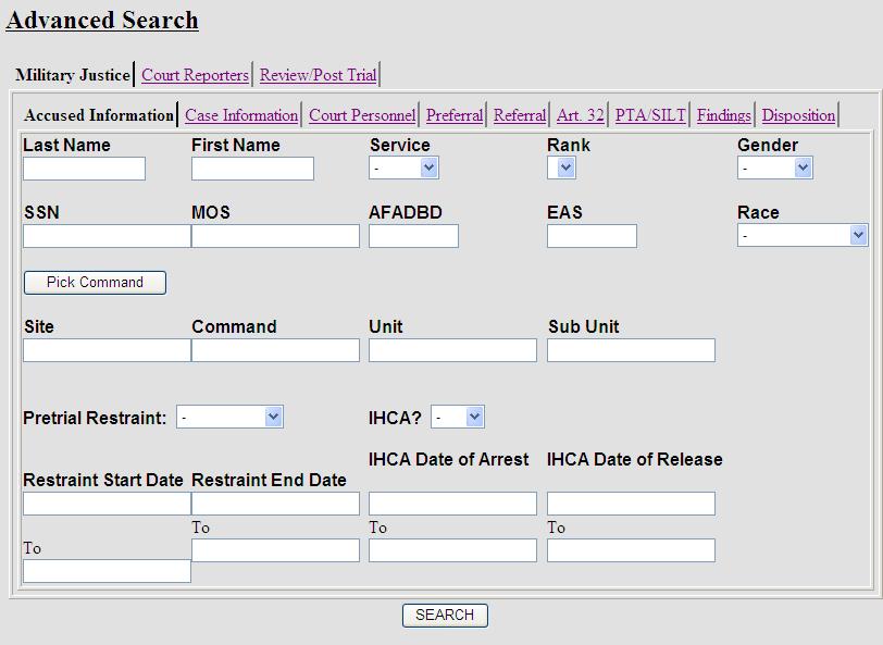 With the Advanced Search, you will be able to find any case within your ability to search. The Advanced Search form has the same basic fields that the Military Justice Case form.