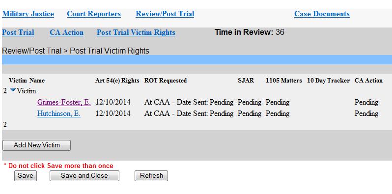 4. Post-Trial Victim Rights: This section allows Review/Post Trial personnel to track case specific victims. Previously entered victims will appear in this section.