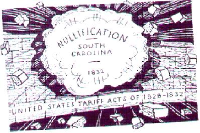 Nullification Crisis Tariff of 1828 The constitutional Necessary and Proper Clause was used to justify higher protective tariffs Protective tariff would